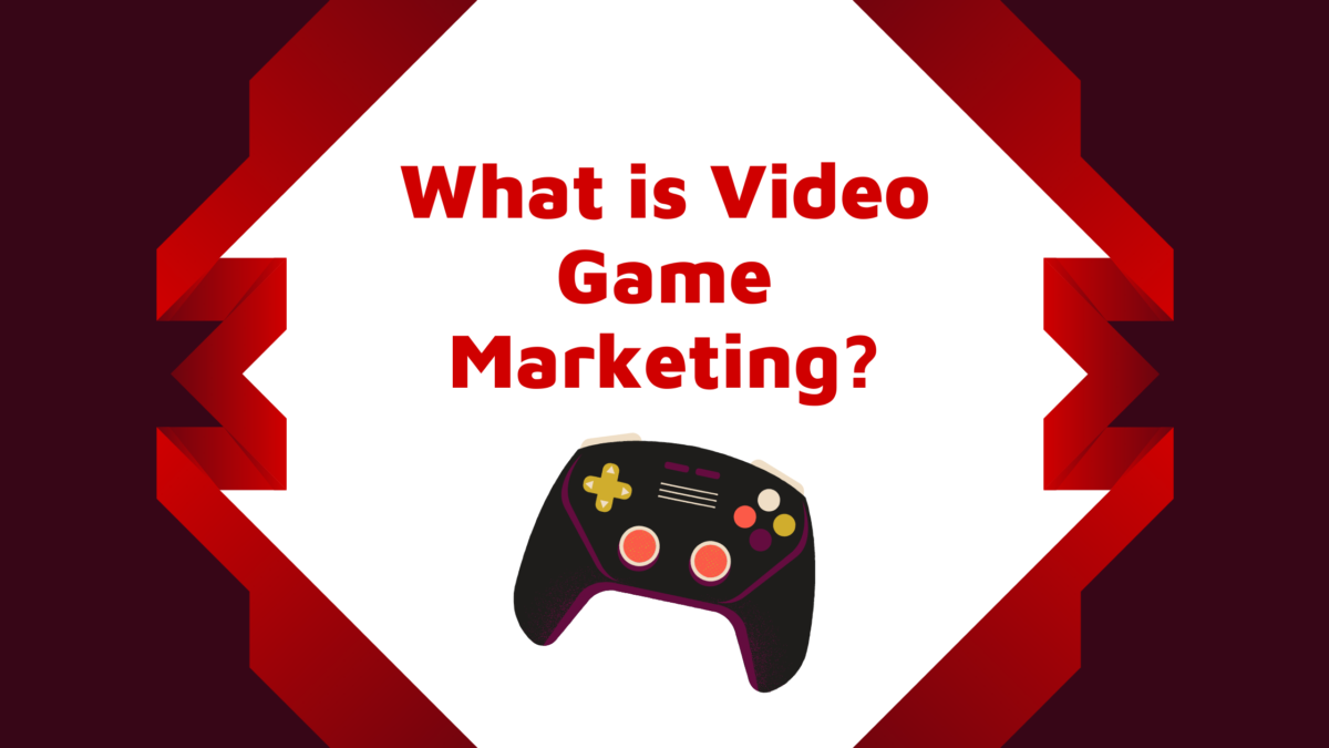What is Video Game Marketing